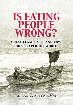 Is Eating People Wrong?:Great Legal Cases and How they Shaped the World ebook